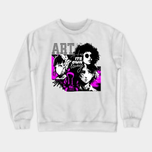 Art has its own way Crewneck Sweatshirt